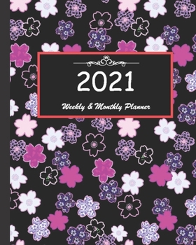 2021 Weekly & Monthly Planner: Calendar 2021 with relaxing designs and amazing quotes : 01 Jan 2021 to 31 Dec 2021, 141 ligned pages with flolar cover printed on high quality.