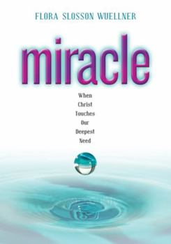Paperback Miracle: When Christ Touches Our Deepest Need Book