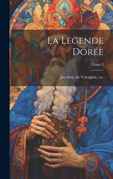 Hardcover La legende dorée; Tome 2 [French] Book