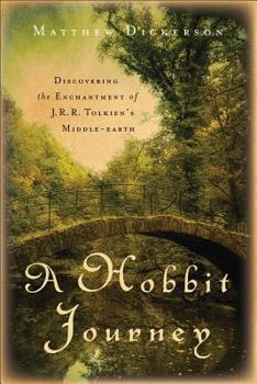 Paperback A Hobbit Journey: Discovering the Enchantment of J. R. R. Tolkien's Middle-Earth Book