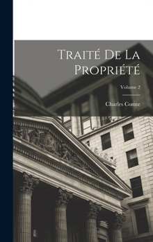 Hardcover Traité De La Propriété; Volume 2 [French] Book