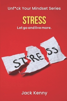 Paperback Unf*ck Your Mindset - Stress: Let go and live more. Book
