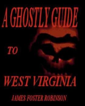 Paperback A Ghostly Guide To West Virginia Book