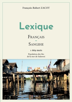 Paperback Lexique Français - Sangihe: Population des îles de la mer de Sulawesi [French] Book