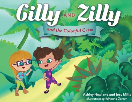 Paperback Gilly and Zilly: And the Colorful Crew Book