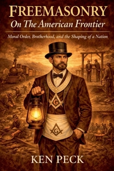 Paperback Freemasonry on the American Frontier Book