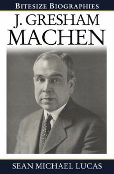 Hardcover Gresham Machen Bitesize Biography Book