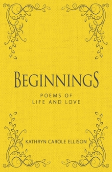 Hardcover Beginnings: Poems of Life and Love Book