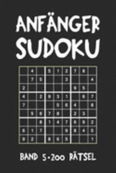 Paperback Anfänger Sudoku Band 5 200 Rätsel: Puzzle Rätsel Heft, 9x9, 2 Rätsel pro Seite [German] Book