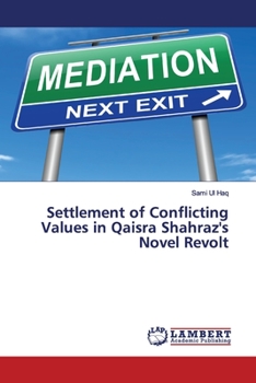 Paperback Settlement of Conflicting Values in Qaisra Shahraz's Novel Revolt Book