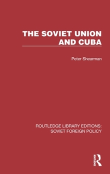 Hardcover The Soviet Union and Cuba Book