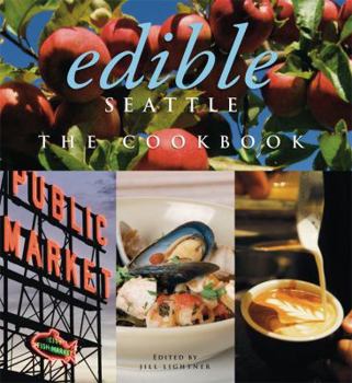 Hardcover Edible Seattle: The Cookbook Book