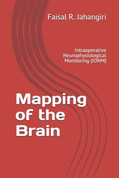 Paperback Mapping of the Brain: Intraoperative Neurophysiological Monitoring (IONM) Book