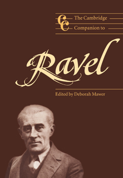 The Cambridge Companion to Ravel - Book  of the Cambridge Companions to Music