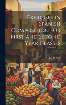 Hardcover Exercises in Spanish Composition for First and Second Year Classes Book