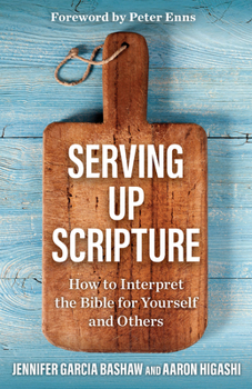 Paperback Serving Up Scripture: How to Interpret the Bible for Yourself and Others Book