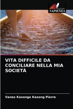 Paperback Vita Difficile Da Conciliare Nella MIA Società [Italian] Book