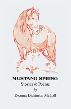 Paperback Mustang Spring: Stories & Poems Book