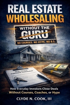 Real Estate Wholesaling Without the Guru