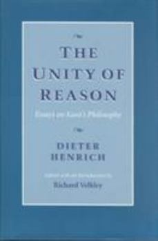 Hardcover The Unity of Reason: Essays on Kant's Philosophy Book