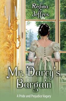Paperback Mr. Darcy's Bargain: A Pride and Prejudice Vagary Book