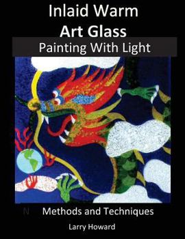 Paperback Inlaid Warm Art Glass: Painting With Light Book