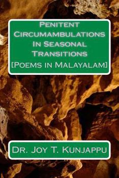 Paperback Penitent Circumambulations in Seasonal Transitions: Poems in Malayalam [Malayalam] Book