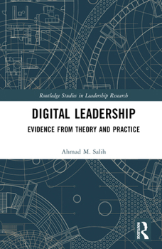 Digital Leadership: Evidence from Theory and Practice