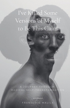 Paperback I've Killed Some Versions of Myself to Be This Calm Book