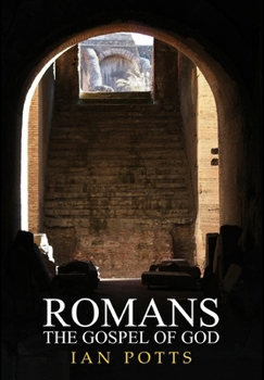 ROMANS - The Gospel of God