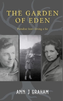 The Garden of Eden: Paradise Lost - Living a Lie