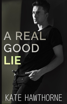 A Real Good Lie - Book #1 of the Two Truths and a Lie