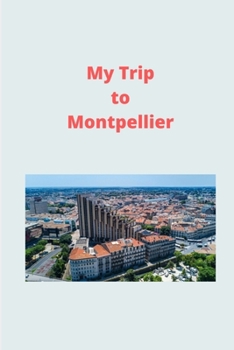 Paperback My trip to Montpellier Book