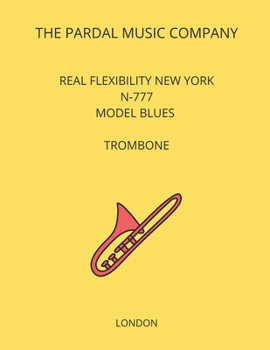 Paperback Real Flexibility New York N-777 Model Blues Trombone: London Book