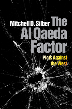 Hardcover The Al Qaeda Factor: Plots Against the West Book