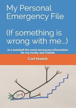 Paperback My Personal Emergency File (If Something Is Wrong with Me...): In a Nutshell the Most Necessary Information for My Family and Friends Book