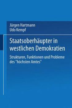 Paperback Staatsoberhäupter in Westlichen Demokratien: Strukturen, Funktionen Und Probleme Des "Höchsten Amtes" [German] Book