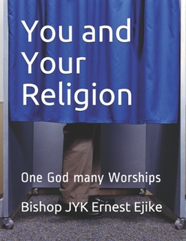 Paperback You and Your Religion: One God many Worships Book