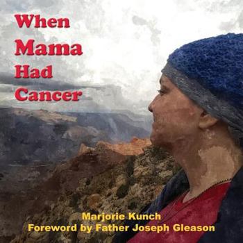 Paperback When Mama Had Cancer Book