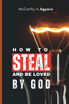 Paperback How to Steal and Be Loved by God Book