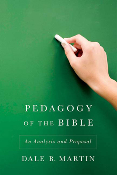 Paperback Pedagogy of the Bible: An Analysis and Proposal Book