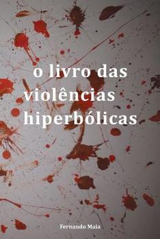 Paperback O livro das violências hiperbólicas [Portuguese] Book