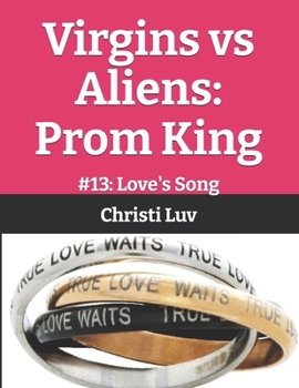 Paperback Virgins vs Aliens: Prom King: #13: Love's Song Book