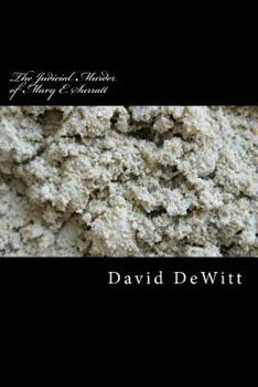 Judicial Murder of Mary E. Surratt