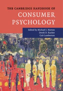 The Cambridge Handbook of Consumer Psychology - Book  of the Cambridge Handbooks in Psychology
