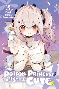 Paperback My Poison Princess Is Still Cute, Vol. 3 Book