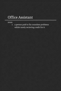 Office Assistant: Funny Lined Notebook / Journal for Office, Work