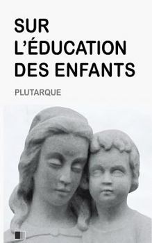 Paperback Sur l'Éducation des Enfants [French] Book