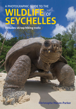 Paperback A Photographic Guide to the Wildlife of Seychelles Book