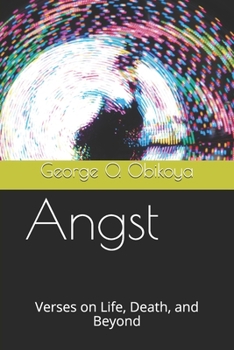 Angst: Verses on Life, Death, and Beyond